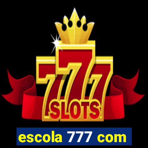 escola 777 com